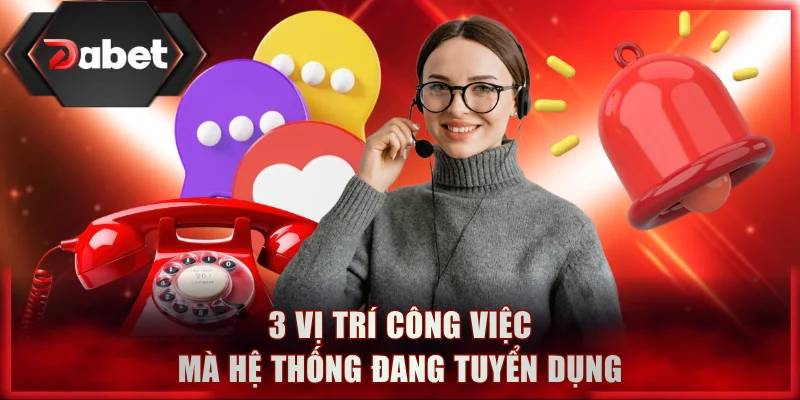 3 vị trí công việc mà hệ thống đang tuyển dụng