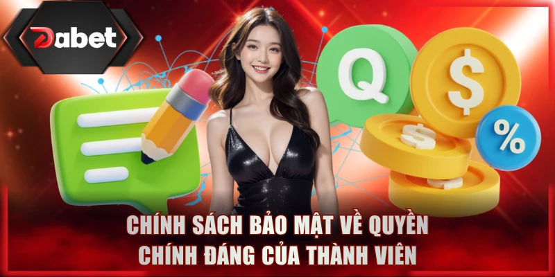 Chính sách bảo mật về quyền chính đáng của thành viên