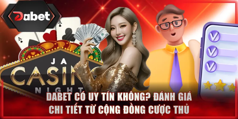 DABET có uy tín không