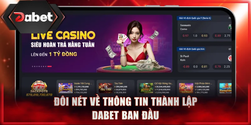 Đôi nét về thông tin thành lập DABET ban đầu