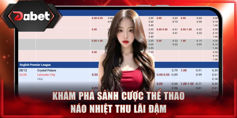 Khám phá sảnh cược thể thao náo nhiệt thu lãi đậm
