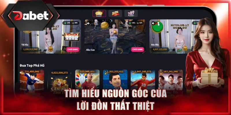 Tìm hiểu nguồn gốc của lời đồn thất thiệt