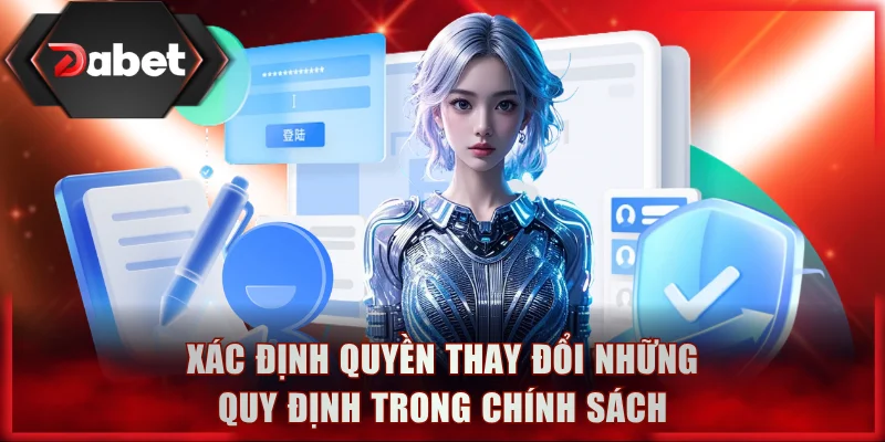 Xác định quyền thay đổi những quy định trong chính sách